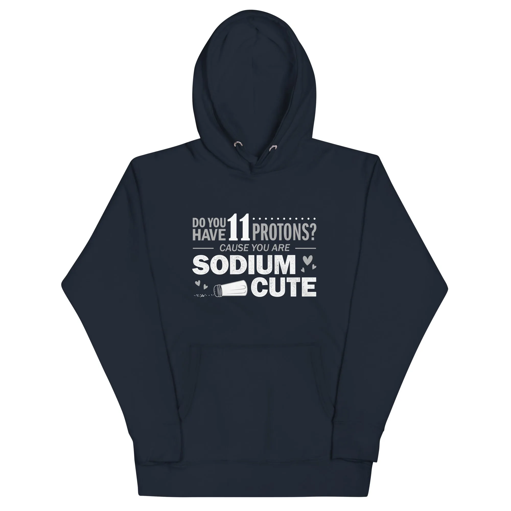 Do You Have 11 Protons? Unisex Hoodie