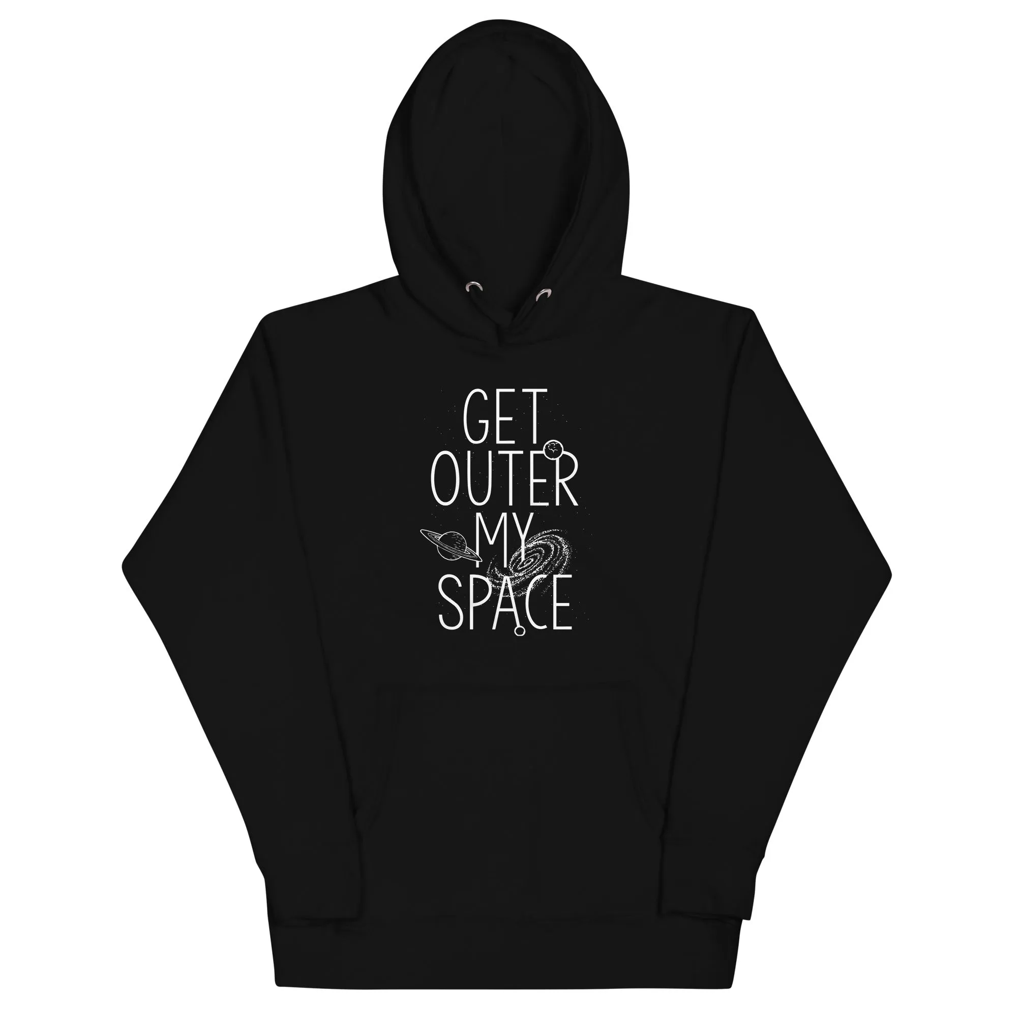 Get Outer My Space Unisex Hoodie