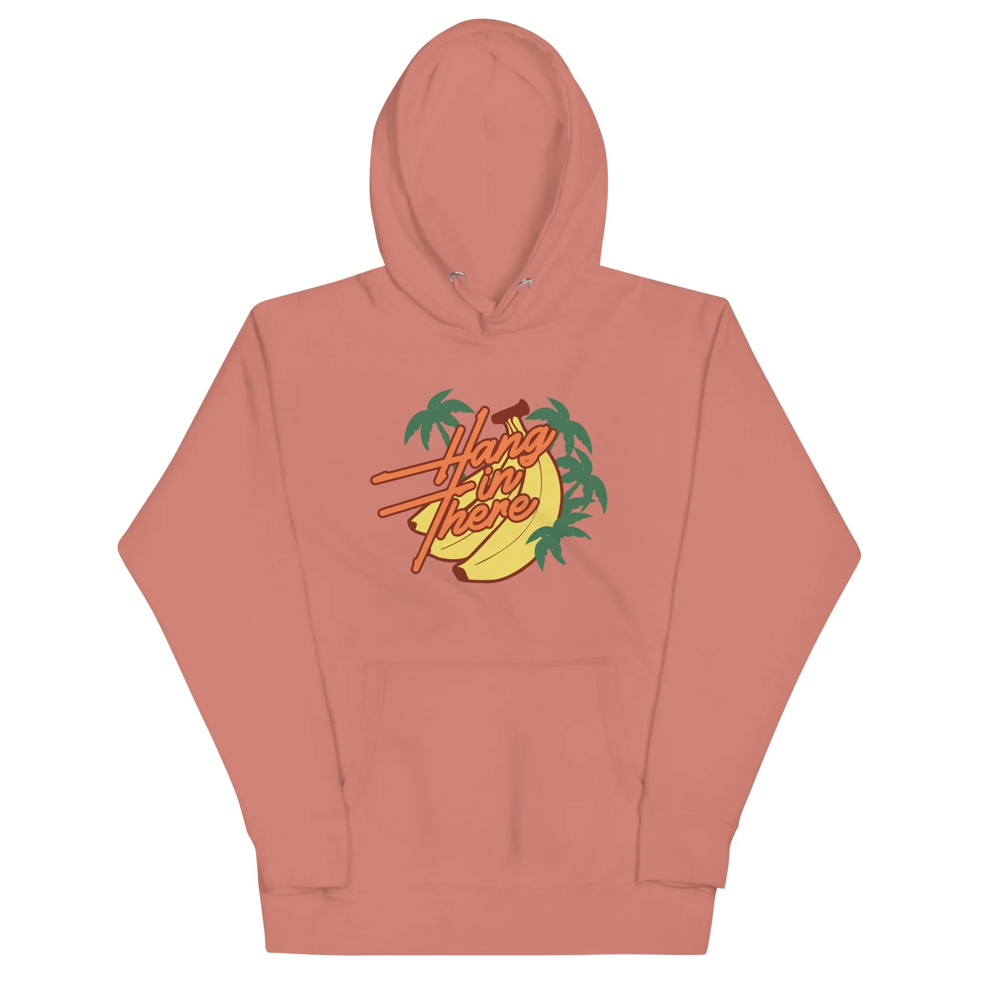 Hang In There Unisex Hoodie