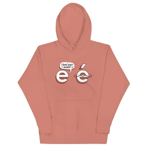 I Love Your Accent Unisex Hoodie
