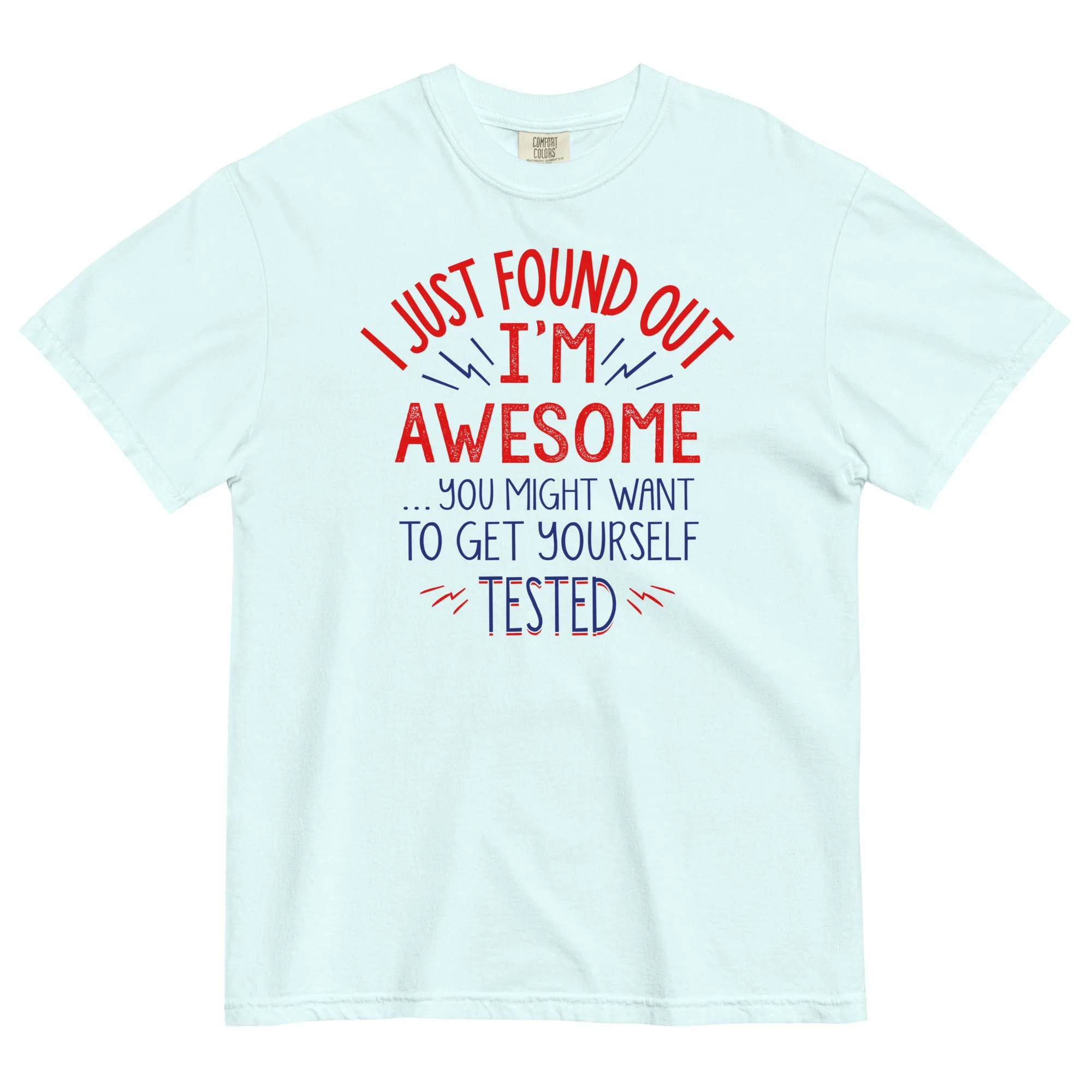 I'm Awesome, Get Yourself Tested Men's Relaxed Fit Tee