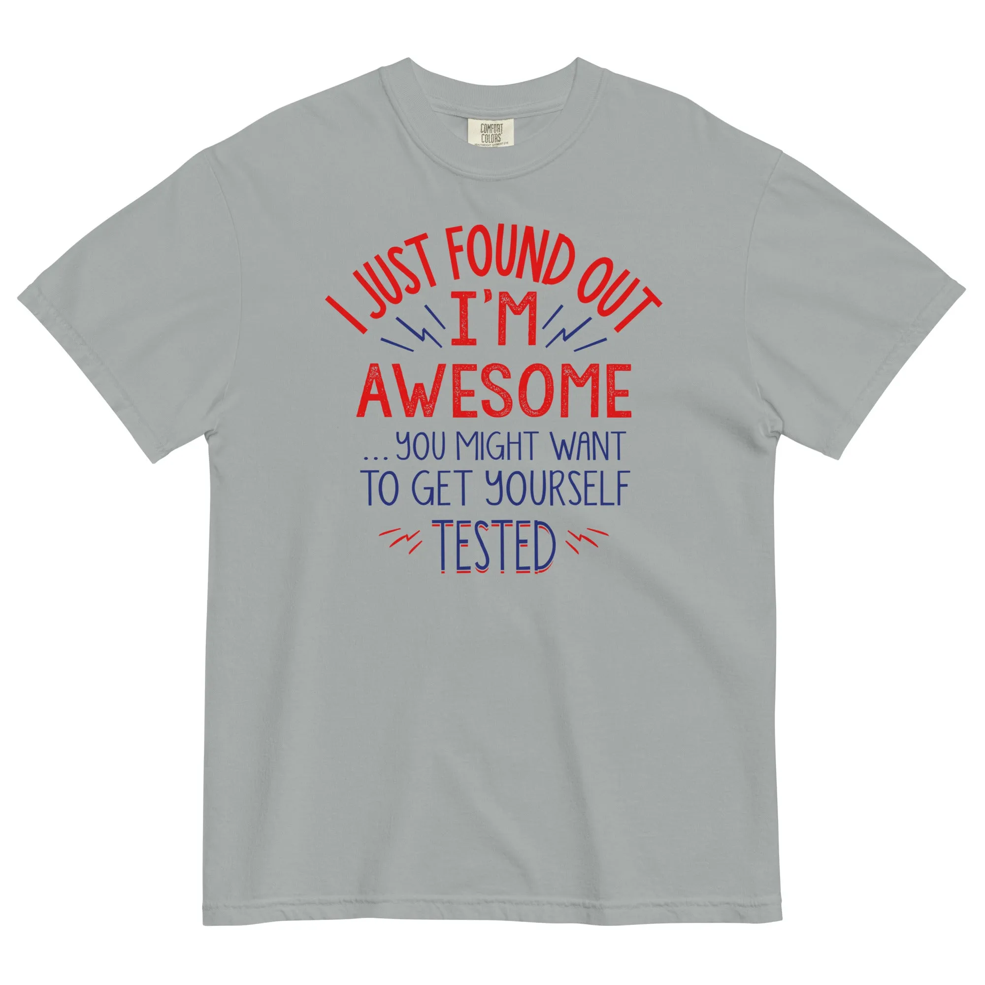 I'm Awesome, Get Yourself Tested Men's Relaxed Fit Tee
