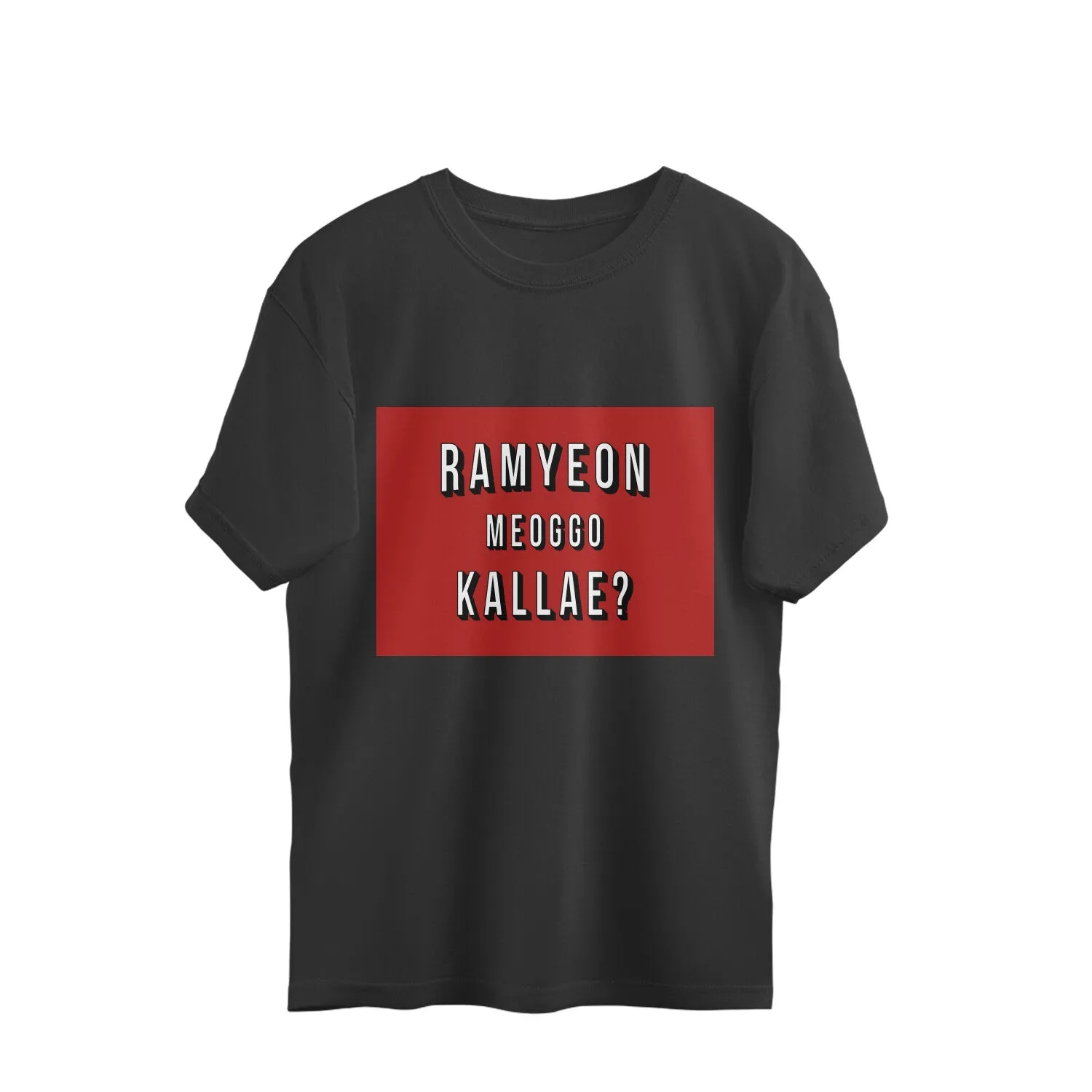 Wanna Have Ramyeon? (IYKYK) - Oversized Tee