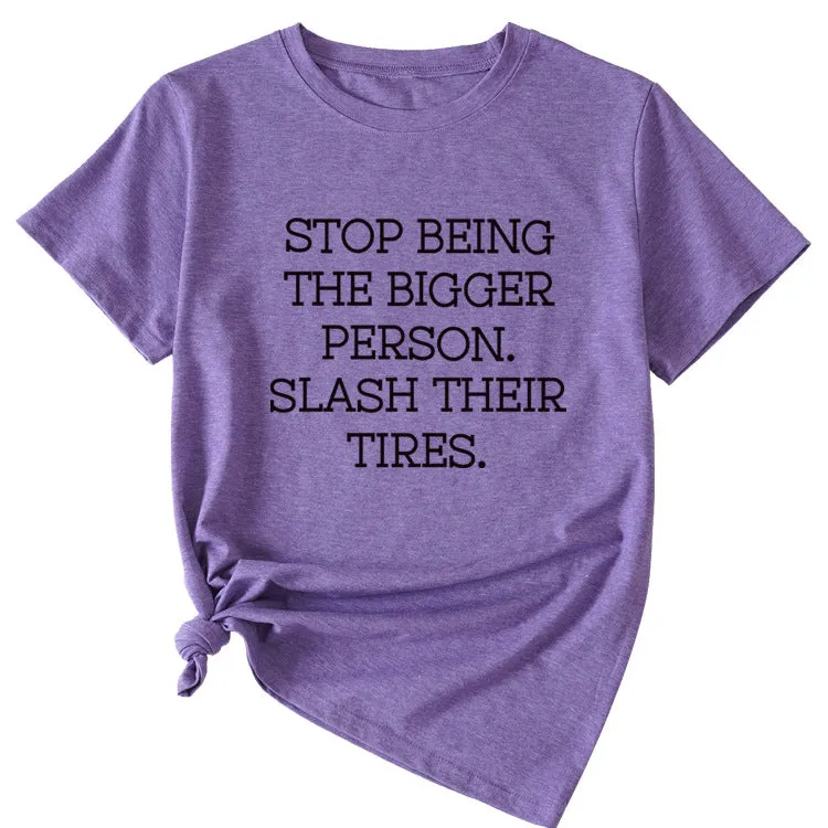 Women's Plus-size Stop Being The Bigger Letter, Crewneck, Short-sleeved T Shirt