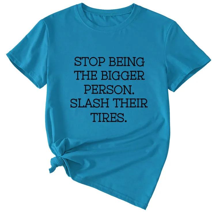 Women's Plus-size Stop Being The Bigger Letter, Crewneck, Short-sleeved T Shirt
