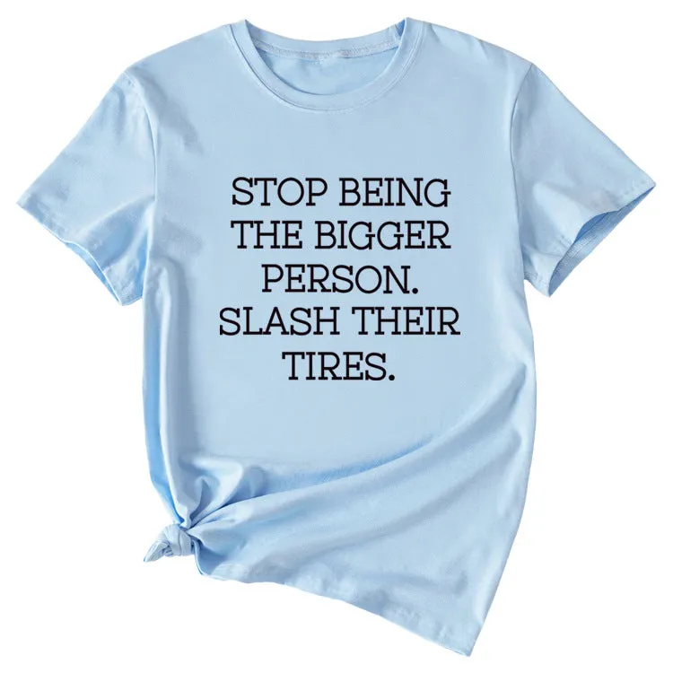 Women's Plus-size Stop Being The Bigger Letter, Crewneck, Short-sleeved T Shirt